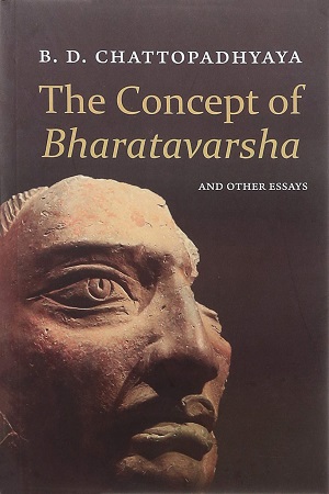 [9788178245478] The Concept of Bharatavarsha and Other Essays