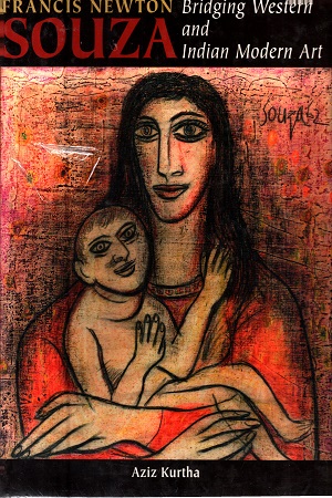 [9781890206918] Francis Newton Souza - Bridging Western And Indian Modern Art