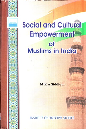 [9788189965181] Social  And Cultural Empowerment Of Muslims In India