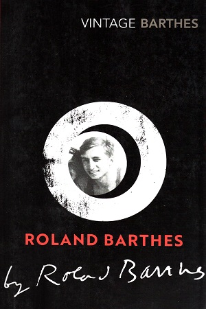[9781784876500] Roland Barthes by Roland Barthes