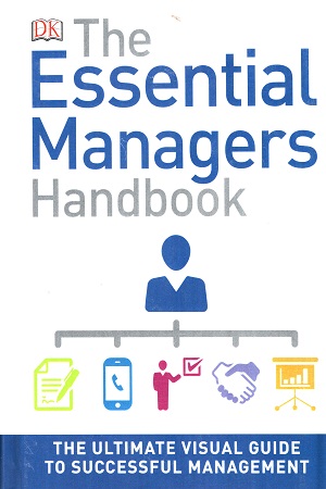 [9780241274255] The Essential Managers Handbook: The Ultimate Visual Guide to Successful Management