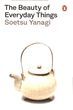 [9780241366356] The Beauty of Everyday Things (Penguin Modern Classics)