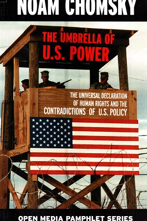 [9781583225479] The Umbrella of U.S. Power: The Universal Declaration of Human Rights and the Contradictions of U.S. Policy (Open Media Series)