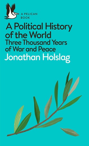 [9780241395561] A Political History of the World: Three Thousand Years of War and Peace