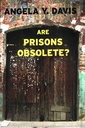 Are Prisons Obsolete?