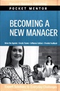 Becoming a New Manager: Expert Solutions to Everyday Challenges (Harvard Pocket Mentor)