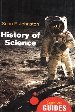 [9781851686810] History of Science - A Beginner's Guide (Beginner's Guides)