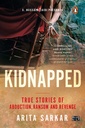 Kidnapped: True Stories of Abduction, Ransom and Revenge