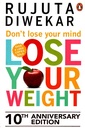 Don't Lose Your Mind, Lose Your Weight