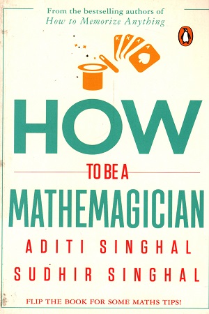 [9780143427483] How to Be a Mathemagician