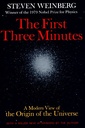 The First Three Minutes: A Modern View Of The Origin Of The Universe