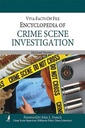 Encyclopedia of Crime Scene Investigation