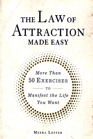 [9781440594854] The Law of Attraction Made Easy: More Than 50 Exercises to Manifest the Life You Want
