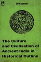 The Culture and Civilisation of Ancient India in Historical Outline