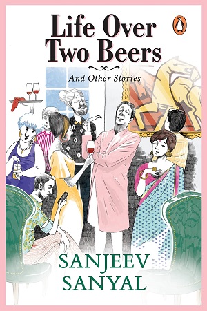 [9780143443292] Life over Two Beers and other stories