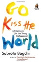 Go Kiss the World: Life Lessons for the Young Professional