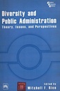 Diversity and Public Administration: Theory, Issues, and Perspectives