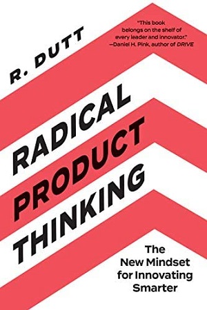 [9781523003471] Radical Product Thinking : The New Mindset for Innovating Smarter