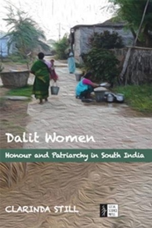 [9789383166183] Dalit Women Honour and Patriarchy in South India