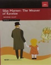 Silas Marner : The Weaver of Raveloe