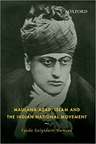 [9780199450466] Maulana Azad, Islam and the Indian National Movement