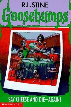 [9780590568814] Goosebumps : Say Cheese and Die-Again!