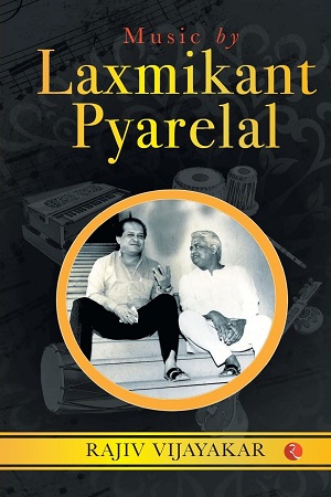 [9789355201362] MUSIC BY LAXMIKANT PYARELAL