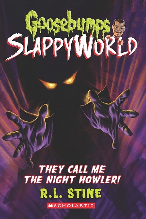 [9789390066810] Goosebumps Slappyworld : They Call Me the Night Howler!