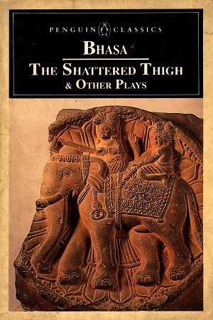 [9780140178371] The Shattered Thigh And the Other Mahabharata Plays