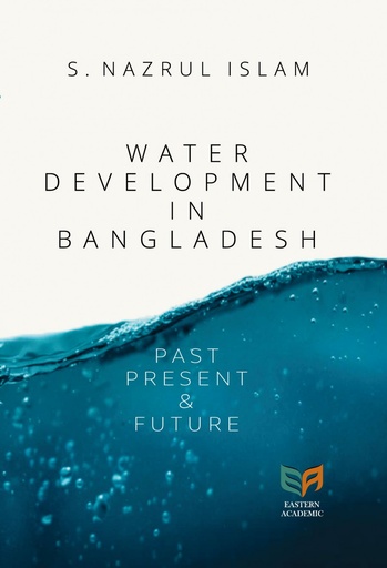 [9789849653905] Water Development In Bangladesh Past Present & Future