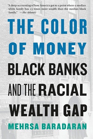 [9780674237476] The Color of Money Black Banks and the Racial Wealth Gap