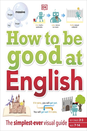 [9780241364970] How to be Good at English : Ages 7-14
