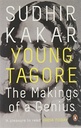 Young Tagore: The Makings of a Genius