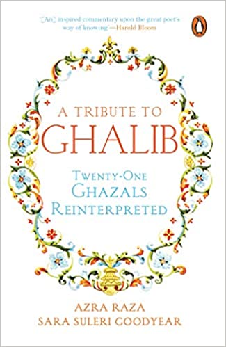 [9780143429098] A Tribute to Ghalib: Twenty-One Ghazals Reinterpreted