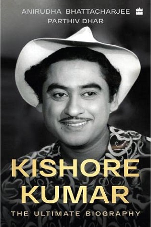 [9789356291713] Kishore Kumar: The Ultimate Biography