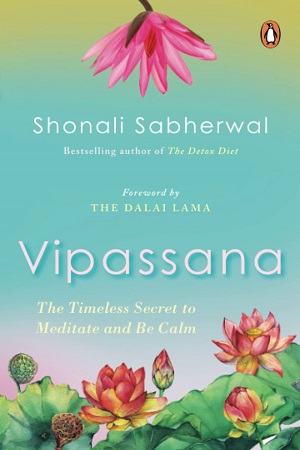 [9780143455158] Vipassana: The Timeless Secret to Meditate and Be Calm