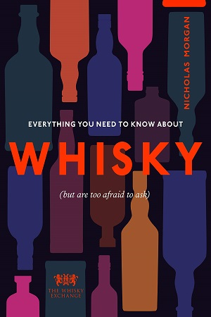 [9781529108750] Everything You Need to Know About Whisky: (But are too afraid to ask)