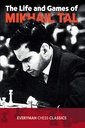 The Life and Games of Mikhail Tal