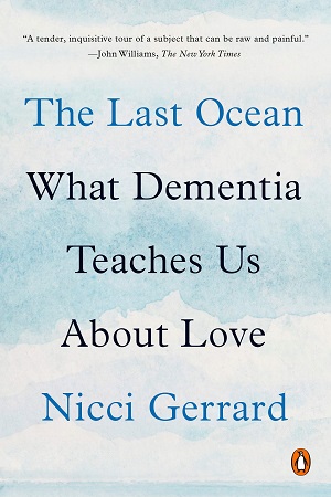 [9780525521983] The Last Ocean: What Dementia Teaches Us About Love