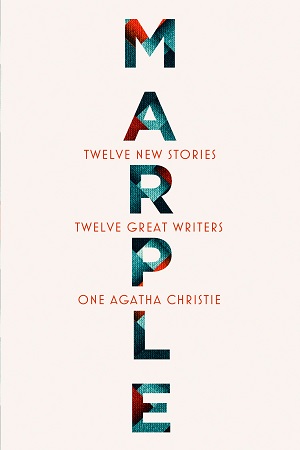 [9780008467319] Marple: Twelve New Stories,Twelve Great Writers,One Agatha Christie