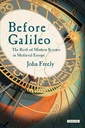 Before Galileo: The Birth of Modern Science in Medieval Europe