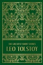 The Greatest Short Stories of Leo Tolstoy