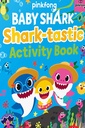 Pinkfong Baby Shark - Shark-tastic : Activity Book