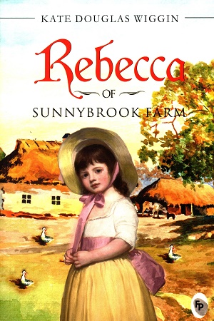 [9789389432671] Rebecca of Sunnybrook Farm