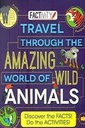 Travel Through The Amazing World of Wild Animals