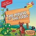 Mouse & the Frog Level 2: Early Start Graded Readers