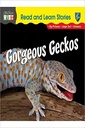 Read & Learn Stories Gorgeous Geckos