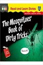 Read & Learn Stories The Mosquitoes’ Book of Dirty Tricks