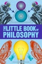 The Little Book Of Philosophy