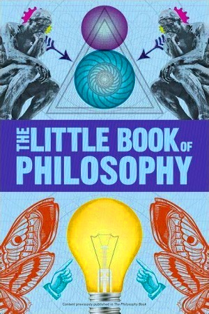 [9781465475565] The Little Book Of Philosophy